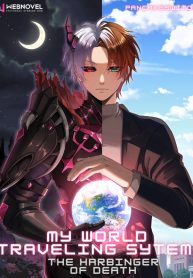 My World Traveling System: The Harbinger Of Death