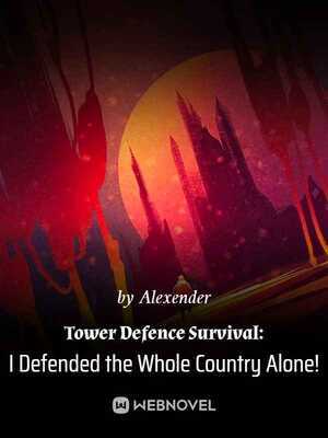 Tower Defense Survival: I Defend the Whole Country Alone!
